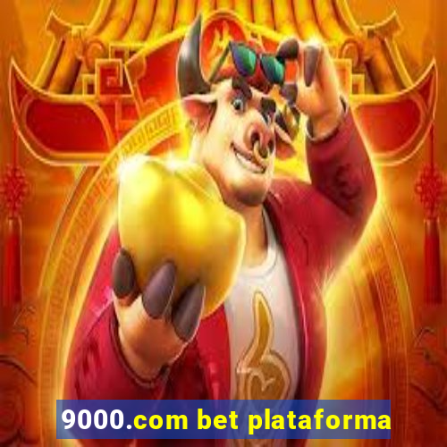 9000.com bet plataforma